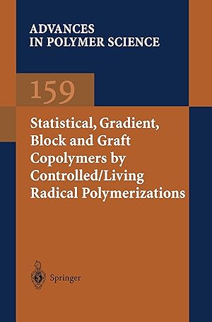 Seller image for Statistical, Gradient, Block and Graft Copolymers by Controlled/Living Radical Polymerizations for sale by moluna