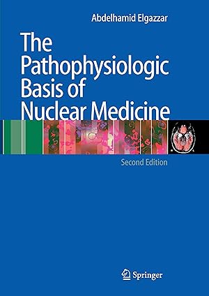 Bild des Verkufers fr The Pathophysiologic Basis of Nuclear Medicine zum Verkauf von moluna