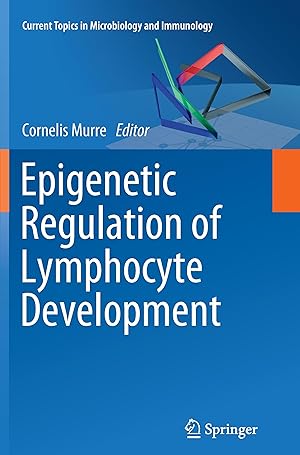 Seller image for Epigenetic Regulation of Lymphocyte Development for sale by moluna