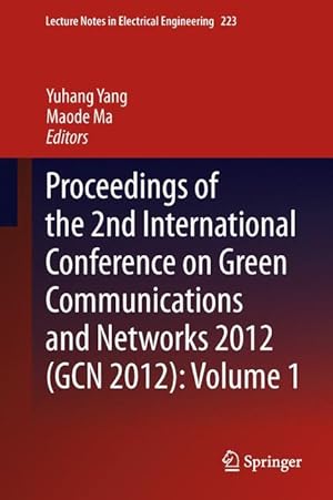 Immagine del venditore per Proceedings of the 2nd International Conference on Green Communications and Networks 2012 (GCN 2012): Volume 1 venduto da moluna