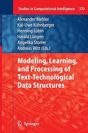 Seller image for Modeling, Learning, and Processing of Text-Technological Data Structures for sale by moluna