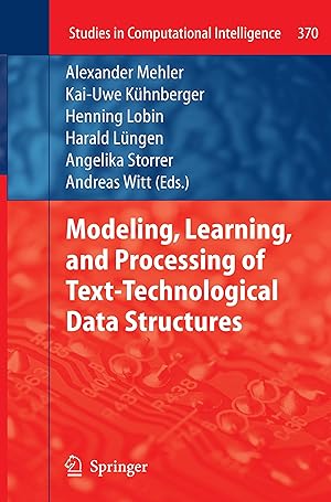 Bild des Verkufers fr Modeling, Learning, and Processing of Text-Technological Data Structures zum Verkauf von moluna