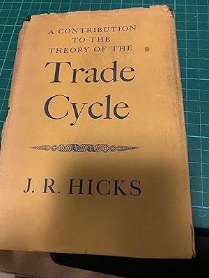 Seller image for A Contribution to the Theory of the Trade Cycle. for sale by Cotswold Rare Books