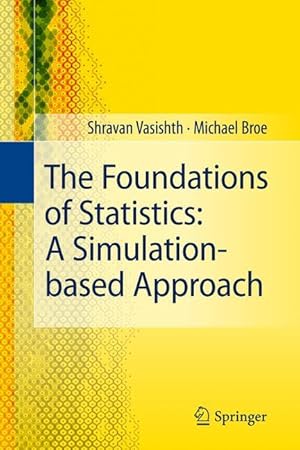 Immagine del venditore per The Foundations of Statistics: A Simulation-based Approach venduto da moluna