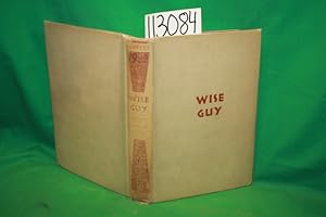 Seller image for Wise Guy James J. Johnston: A Rhapsody in Fistics for sale by Princeton Antiques Bookshop