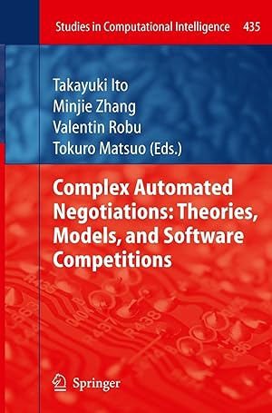 Bild des Verkufers fr Complex Automated Negotiations: Theories, Models, and Software Competitions zum Verkauf von moluna