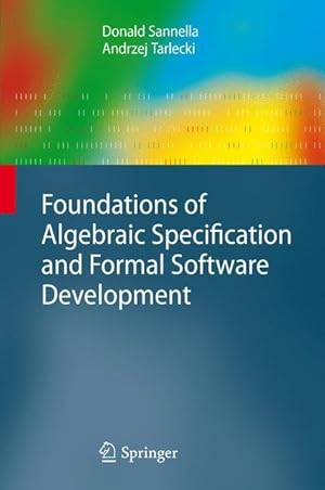 Seller image for Foundations of Algebraic Specification and Formal Software Development for sale by moluna