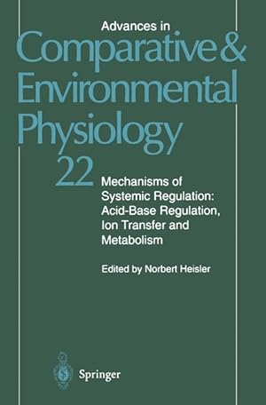 Image du vendeur pour Mechanisms of Systemic Regulation: Acid-Base Regulation, Ion-Transfer and Metabolism mis en vente par moluna