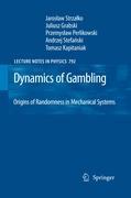 Bild des Verkufers fr Dynamics of Gambling: Origins of Randomness in Mechanical Systems zum Verkauf von moluna