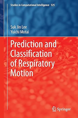 Bild des Verkufers fr Prediction and Classification of Respiratory Motion zum Verkauf von moluna