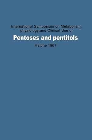 Bild des Verkufers fr International Symposium on Metabolism, Physiology, and Clinical Use of Pentoses and Pentitols zum Verkauf von moluna