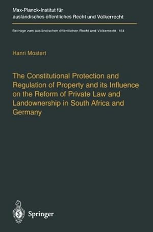 Bild des Verkufers fr The Constitutional Protection and Regulation of Property and its Influence on the Reform of Private Law and Landownership in South Africa and Germany zum Verkauf von moluna