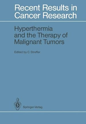 Immagine del venditore per Hyperthermia and the Therapy of Malignant Tumors venduto da moluna