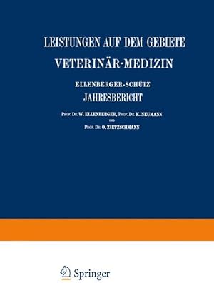 Bild des Verkufers fr Ellenberger-Schtz Jahresbericht ber die Leistungen auf dem Gebiete der Veterinaer-Medizin zum Verkauf von moluna