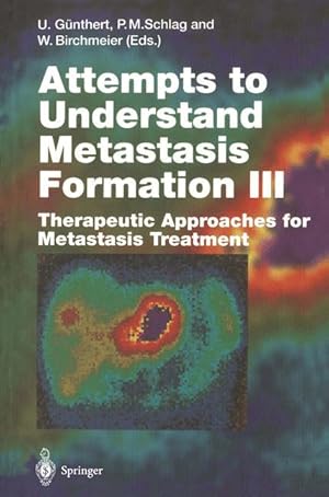 Seller image for Attempts to Understand Metastasis Formation III for sale by moluna