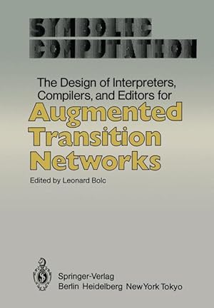 Immagine del venditore per The Design of Interpreters, Compilers, and Editors for Augmented Transition Networks venduto da moluna