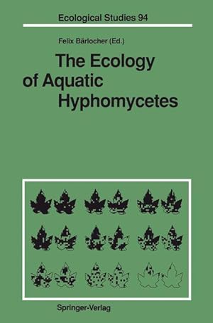 Seller image for The Ecology of Aquatic Hyphomycetes for sale by moluna