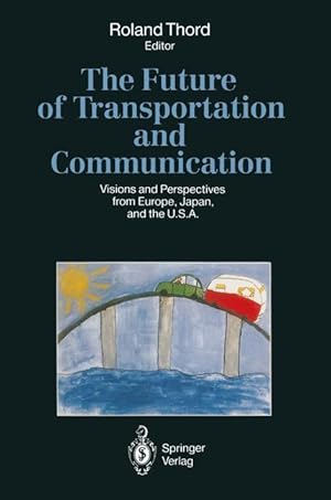 Imagen del vendedor de The Future of Transportation and Communication a la venta por moluna