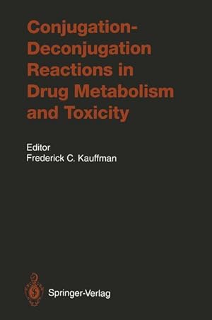 Image du vendeur pour Conjugation-Deconjugation Reactions in Drug Metabolism and Toxicity mis en vente par moluna