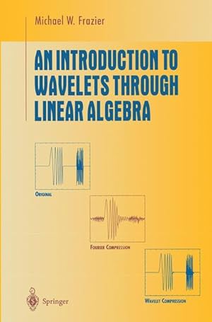 Imagen del vendedor de An Introduction to Wavelets Through Linear Algebra a la venta por moluna