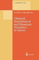 Seller image for Classical, Semiclassical and Quantum Dynamics in Atoms for sale by moluna