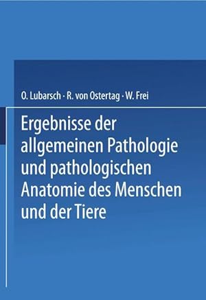 Seller image for Ergebnisse der Allgemeinen Pathologie und Pathologischen Anatomie des Menschen und der Tiere for sale by moluna