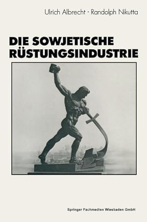 Seller image for Die sowjetische Rstungsindustrie for sale by moluna