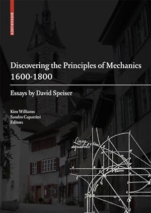 Image du vendeur pour Discovering the Principles of Mechanics 1600-1800 mis en vente par moluna
