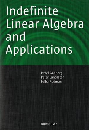 Immagine del venditore per Indefinite Linear Algebra and Applications venduto da moluna