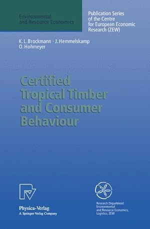 Seller image for Certified Tropical Timber and Consumer Behaviour for sale by moluna