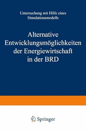 Bild des Verkufers fr Alternative Entwicklungsmoeglichkeiten der Energiewirtschaft in der BRD zum Verkauf von moluna