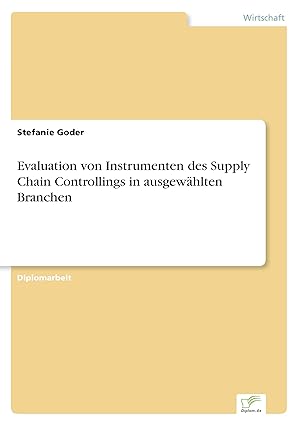 Seller image for Evaluation von Instrumenten des Supply Chain Controllings in ausgewaehlten Branchen for sale by moluna