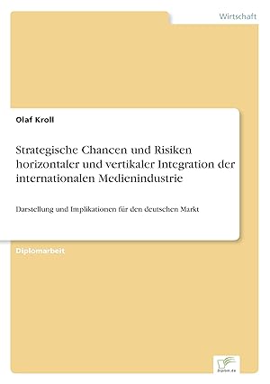 Seller image for Strategische Chancen und Risiken horizontaler und vertikaler Integration der internationalen Medienindustrie for sale by moluna