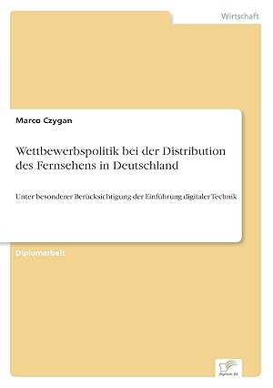 Seller image for Wettbewerbspolitik bei der Distribution des Fernsehens in Deutschland for sale by moluna