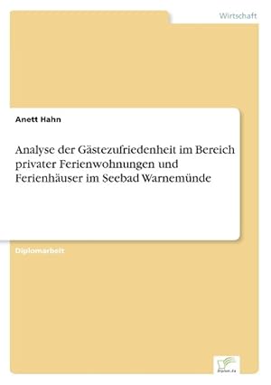 Seller image for Analyse der Gaestezufriedenheit im Bereich privater Ferienwohnungen und Ferienhaeuser im Seebad Warnemnde for sale by moluna