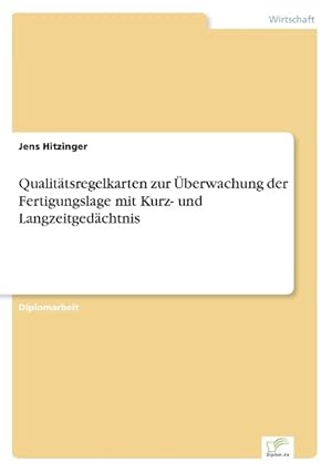 Seller image for Qualitaetsregelkarten zur berwachung der Fertigungslage mit Kurz- und Langzeitgedaechtnis for sale by moluna