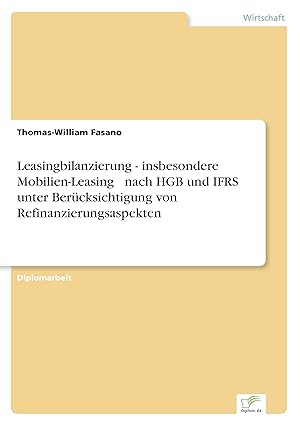 Imagen del vendedor de Leasingbilanzierung - insbesondere Mobilien-Leasing  nach HGB und IFRS unter Bercksichtigung von Refinanzierungsaspekten a la venta por moluna