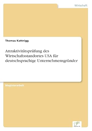 Seller image for Attraktivitaetsprfung des Wirtschaftsstandortes USA fr deutschsprachige Unternehmensgrnder for sale by moluna