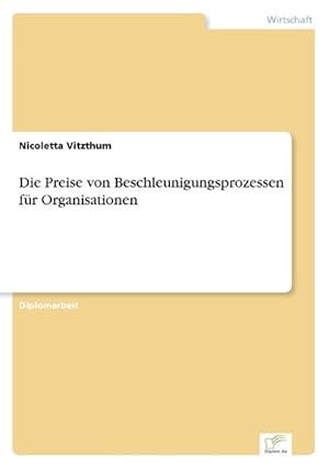 Seller image for Die Preise von Beschleunigungsprozessen fr Organisationen for sale by moluna