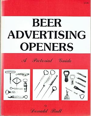 Image du vendeur pour Beer Advertising Openers : A Pictorial Guide mis en vente par Blue Whale Books, ABAA