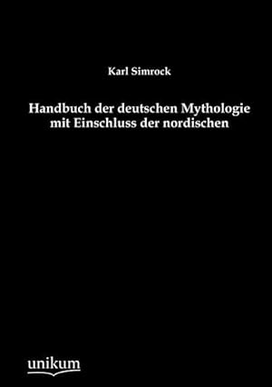 Seller image for Handbuch der deutschen Mythologie mit Einschluss der nordischen for sale by moluna