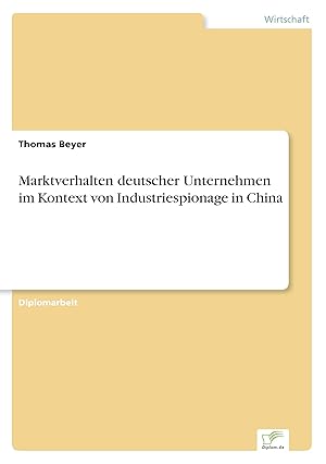 Seller image for Marktverhalten deutscher Unternehmen im Kontext von Industriespionage in China for sale by moluna