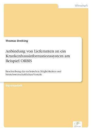 Seller image for Anbindung von Lieferanten an ein Krankenhausinformationssystem am Beispiel ORBIS for sale by moluna