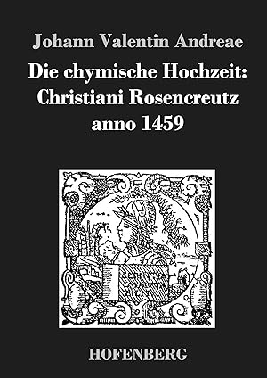 Image du vendeur pour Die chymische Hochzeit: Christiani Rosencreutz anno 1459 mis en vente par moluna