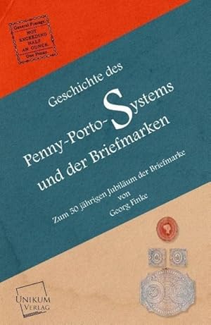 Image du vendeur pour Geschichte des Penny-Porto-Systems und der Briefmarken mis en vente par moluna