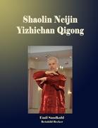 Image du vendeur pour Shaolin Neijin Yizhichan Qigong mis en vente par moluna