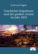 Bild des Verkufers fr Geschichte Napoleons und der grossen Armee im Jahr 1812 zum Verkauf von moluna