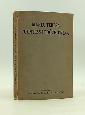 Immagine del venditore per MARIA TERESA, COUNTESS LEDOCHOWSKA: Foundress of the Sodality of St. Peter Claver venduto da Kubik Fine Books Ltd., ABAA