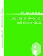 Seller image for Goethes Briefwechsel mit einem Kinde for sale by moluna