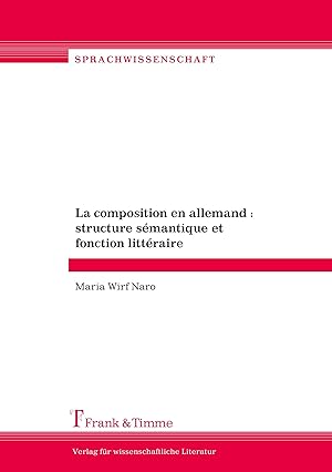 Seller image for La composition en allemand : structure smantique et fonction littraire for sale by moluna